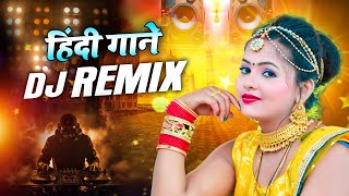 हिंदी 💖 सदाबहार गाने  Hindi Dj Song  Bollywood Nonstop Dj Song  Top Dj Hard Bass [upl. by Aynotal]