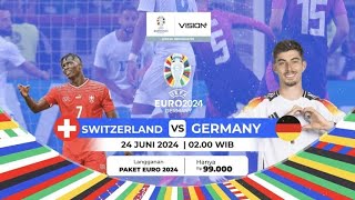 🔴 SWISS VS JERMAN EURO 2024 LIVE STREAMING SUSUNAN PEMAIN amp HEAD TO HEAD [upl. by Moriarty]