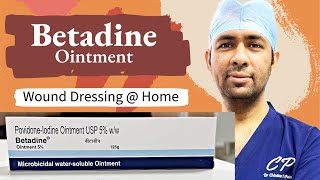 Betadine Ointment  kaise use karna  Wound dressing  HOME  Povidone iodine  Betadine solution [upl. by Ahsilla]