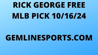 FREE MLB PICK October 16 2024 from Rick George [upl. by Aleakim]