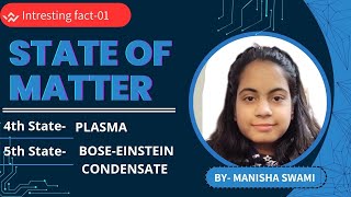 STATE OF MATTER PLASMA AND BOSEEINSTEIN CONDENSATE [upl. by Bose]