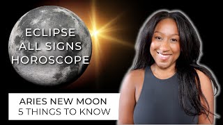 New Moon April 8th  ALL SIGNS HOROSCOPE  Aries Eclipse 2024 [upl. by Engamrahc]