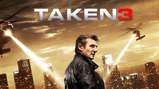 Taken 3 2014 Movie  Liam Neeson  Forest Whitaker  Maggie Grace  Review And Facts [upl. by Sterling]