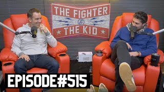 The Fighter and The Kid  Episode 515 [upl. by Sollows]