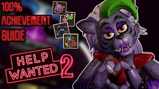 Help Wanted 2 100 Achievement Guide Five Nights at Freddys VR [upl. by Nanyk972]