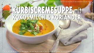 Kürbissuppe mit Kokosmilch amp Koriander [upl. by Elbag]