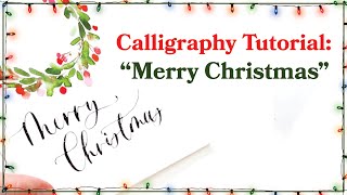 Calligraphy Tutorial  Writing quotMerry Christmasquot [upl. by Inava]