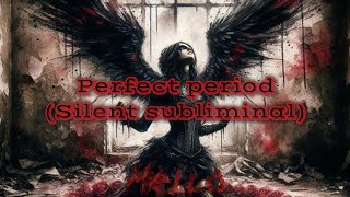 👑🥀 Perfect period Silent subliminal [upl. by Hein672]