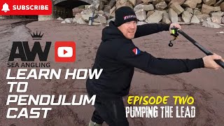 LEARN HOW TO PENDULUM CAST EPISODE TWO  PUMPING THE LEAD  SEA FISHING UK [upl. by Nylirek]