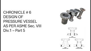 CHRONICLE  6 Design of Pressure Vessel Part 6 [upl. by Taka378]