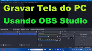 Como Gravar a Tela do PC no OBS Studio [upl. by Gilbart]