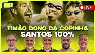 OPINIÃƒO PLACAR SANTOS 100 TIMÃƒO DONO DA COPINHA MERCADO E MAIS  Placar TV [upl. by Aridatha]