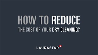 How to reduce the cost of your dry cleaning with Laurastar Lift [upl. by Nedah]