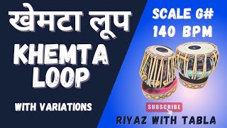 Khemta Loop 140 BPM  G Kali 4 Bhajan  Shabad  Geet  Ghazal tablaloops khemta riyazwithtabla [upl. by Ymiaj]