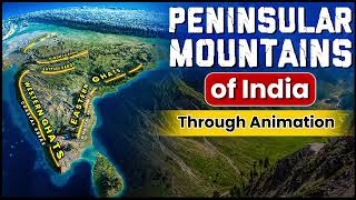 Indian Geography Peninsular Mountains of India  Smart Revision through Animation  OnlyIAS [upl. by Quickman]