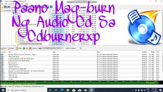 Paano Magburn Ng Audio Cd Sa Cdburnerxp ttms2 [upl. by Zebe913]