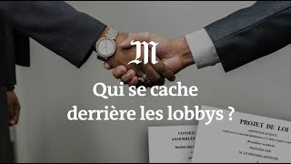 Qui se cache derrière les lobbys [upl. by Gilboa]