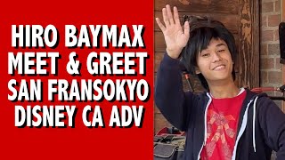 Hiro and Baymax Meet amp Greet San Fransokyo Square Disney California Adventure [upl. by Marjana]