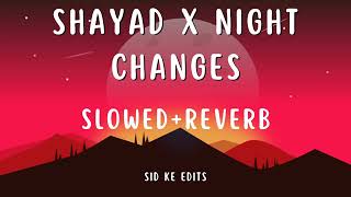 SHAYAD X NIGHT CHANGES SLOWEDREVERB shorts viral trending trendingvideo slowedandreverb lofi [upl. by Alanah317]