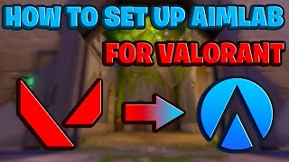 How to Set Up Aim Lab for Valorant Everything Explained 2021 Guide [upl. by Aryc]