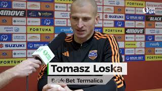 Tomasz Loska po meczu BrukBet Termalica Nieciecza  Stal Rzeszów [upl. by Natividad702]