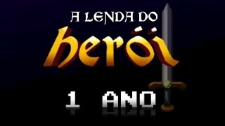 1 Ano de A LENDA DO HERÓI [upl. by Stacey425]