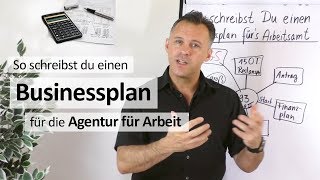 So schreibst du einen Businessplan für die Agentur für Arbeit [upl. by Oznarol314]