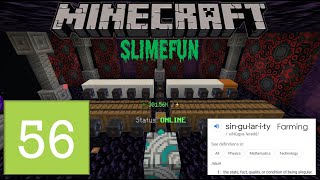 Slimefun 56  Automated Singularity Farm [upl. by Anirok846]