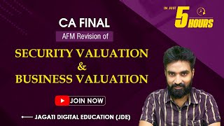 Security Valuation and Business Valuation Revision  CA Final AFM [upl. by Anawd]