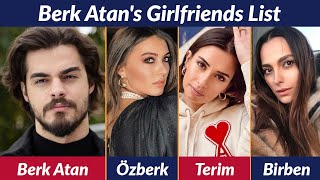 Girlfriends List of Berk Atan  Dating History  Allegations  Rumored  Relationship [upl. by Christine]