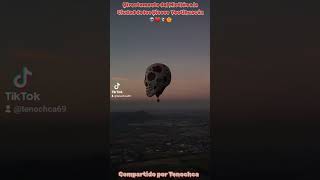 Globo 🎈 Aerostático 💀❤️🇲🇽 [upl. by Eelitan]