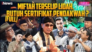 FULL Gus Miftah Terselip Lidah Butuh Sertifikat Pendakwah  Rakyat Bersuara 1012 [upl. by Battiste]