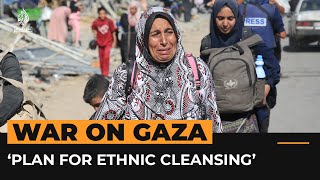 ‘Plan for ethnic cleansing’ Israel’s north Gaza siege sets off alarms  Al Jazeera Newsfeed [upl. by Rutherford]