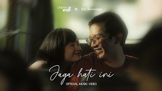 StereoWall X For Revenge  Jaga Hati Ini Official Music Video [upl. by Carmena306]