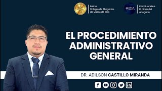 El Procedimiento Administrativo General  Dr Adilson Castillo Miranda [upl. by Clementius]