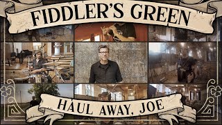 FIDDLERS GREEN  HAUL AWAY JOE Official Video [upl. by Melda]