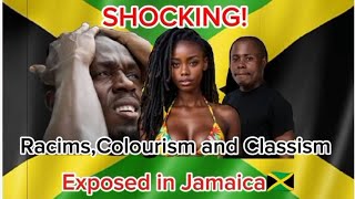 Must see 😲RacismColourism and Classism Exposed in 🇯🇲Jamaica [upl. by Baese]