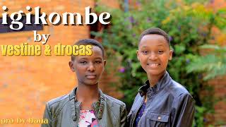 IGIKOMBE byvestine amp dorcas video music official new song [upl. by Ecinreb704]