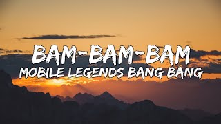 BAMBAMBAM Lyrics  515 Unite Theme Song  Mobile Legends Bang bang [upl. by Kidder]