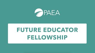 PAEA Future Educator Fellowship [upl. by Annuhsal]