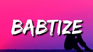 Spillage Village JID EARTHGANG  Babtize Lyrics [upl. by Sonya]