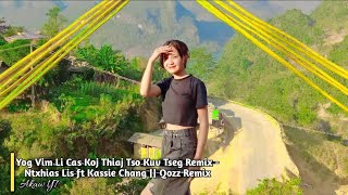 Yog Vim Li Cas Koj Thiaj Tso Kuv Tseg Remix  Ntxhias Lis ft Kassie Chang  Akaw YT [upl. by Nivar]