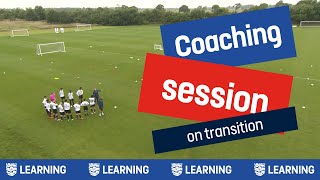 Progressing To The Target  Coaching Session On Transition  England Football Learning [upl. by Yelyac886]