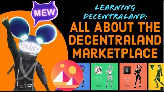 Learning Decentraland All About The Decentraland Marketplace [upl. by Cohe982]