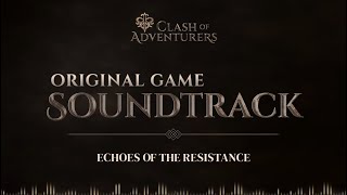 OST  Clash of Adventurers  Echoes of the Resistance [upl. by Goldshlag40]