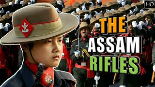 Assam Rifles  The Sentinels of Northeast amp The Oldest Paramilitary Force Of India Hindi [upl. by Zonnya]