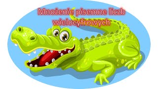 Mnożenie pisemne przez liczby wielocyfrowe [upl. by Bickart]