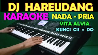 DJ HAREUDANG  KARAOKE NADA COWOKPRIA NESTAPA  Vita Alvia [upl. by Hurwitz]