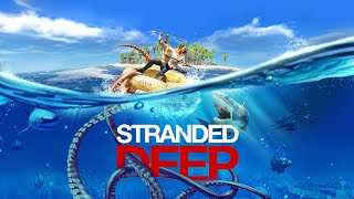 Stranded Deep  2 Дубль два [upl. by Sell529]