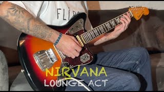 Nirvana  Lounge Act Guitar Cover [upl. by Enyaw]